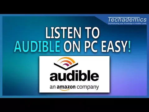 Download MP3 How to Listen to Audible on Windows 10 PC | Download Audiobooks For PC