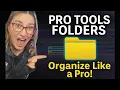 Why Use Pro Tools Folders Workflow Tips for Beginners Pros
