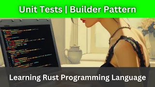 Unit Tests Builder Pattern Rust Language