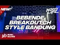 Lagu DJ BEBENDE BOOTLEG BREAKDUTCH BANDUNG STYLE 2022 [NDOO LIFE FT. @radifthirteen888]