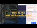 How to Fix XMLHttpRequest error Http request raises XMLHttpRequest error