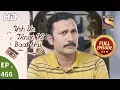 Download Lagu Yeh Un Dinon Ki Baat Hai - Ep 466 - Full Episode - 4th July, 2019
