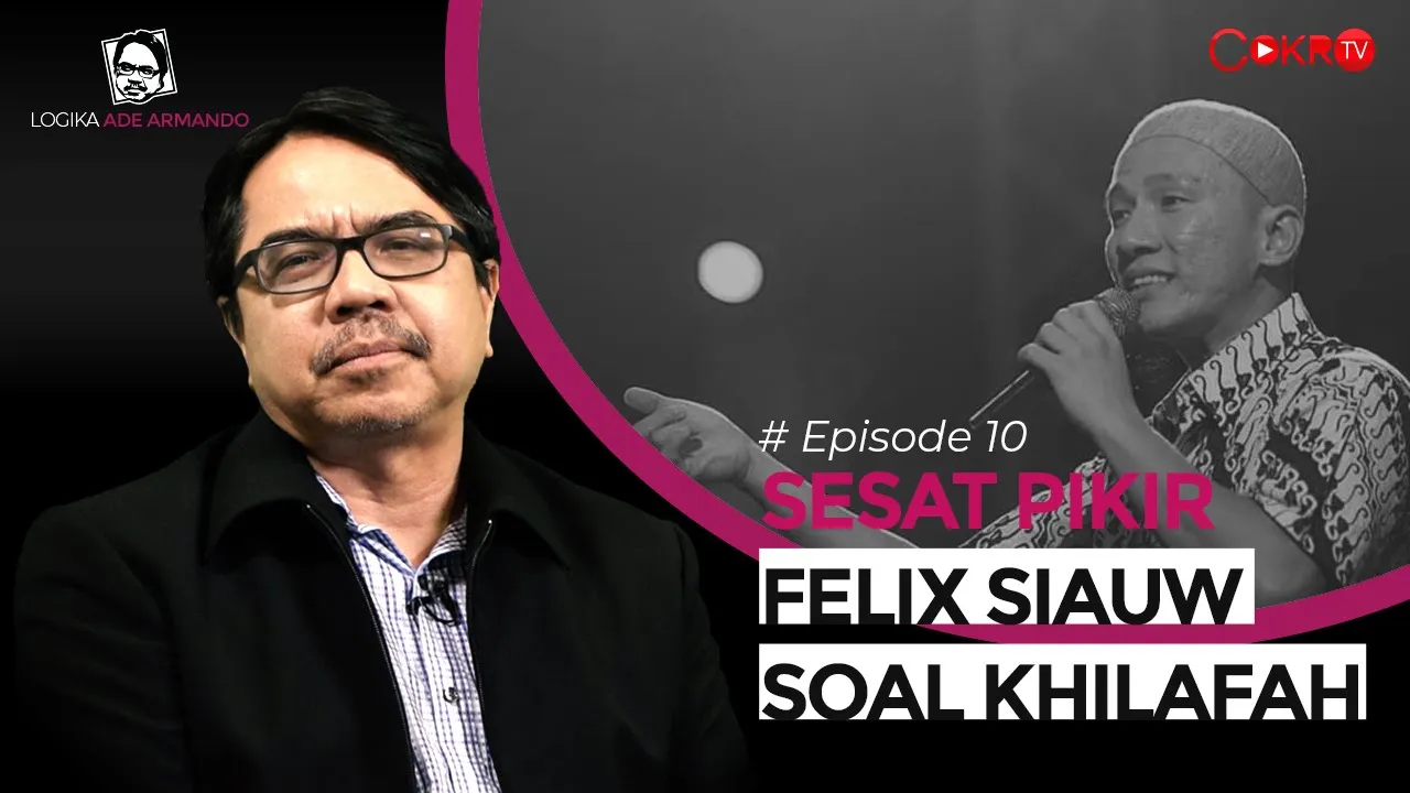 Ade Armando: SESAT PIKIR FELIX SIAUW SOAL KHILAFAH | Logika AA