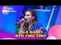 Download Lagu Bila Nanti | Ayu Ting Ting | BROWNIS (30/3/23) L3