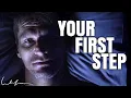 YOUR FIRST STEP - BEST MOTIVATIONAL 2019
