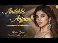 Lagu Andekhi Anjaani (Rock Version) – Lata Mangeshkar \u0026 Udit Narayan | COVER | Sarasvati Music 🎸🔥
