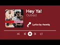 Outkast - Hey Ya! (Lyrics)