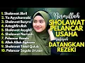 SHOLAWAT TERBARU 2025 | SHOLAWAT NABI PENARIK REJEKI | Sholawat Jibril, Sholawat Busyro, Nariyah