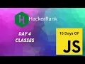 Day 4 Classes 10 Days of Javascript HackerRank