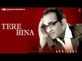 Download Lagu ☞ धीरे - धीरे-धीरे-पूरा गाना | तेरे बिनाएल्बम - अभिजीत भट्टाचार्य हिट्स
