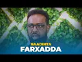 Download Lagu FARXADDA AY DADKU RAADINAYAAN AGTEENEY TAALAA - FARIINTA JIMCAHA