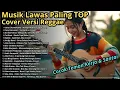 Lagu Top Hits Spotify Musik Lawas Cover SKA REGGAE Indonesia 2025 Full Album Reggae Kumpulan Terbaru 2025