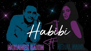 Mohamed Rahim Ft Nehal Nabil Habibi محمد رحيم و نهال نبيل أغنية حبيبي 