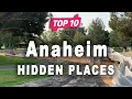 Top 10 Hidden Places to Visit in Anaheim California USA - English