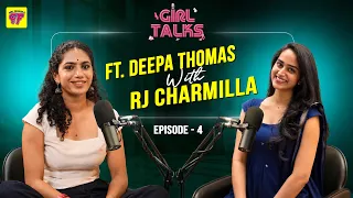 Girl Talks | Episode 4 | Deepa Thomas | RJ Charmilla | Girl Formula | Chai Bisket