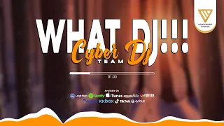 What Dj !!! - CYBER DJ TEAM (Official Audio Visualizer)