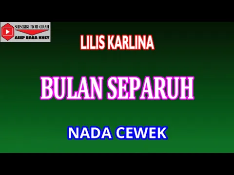 Download MP3 BULAN SEPARUH - LILIS KARLINA (COVER) KARAOKE DANGDUT