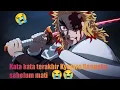 Lagu kata kata terakhir kyojuro rengoku sebelum mati,   (bikin mewek 😭)