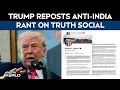 Trump Latest News China India Or Some Other Hell-Hole Trump Reposts Anti-India Rant