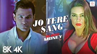 jo tere sang 8k 4k music video kunal khemu amrita puri blood money mustafa zahid