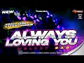 YANG KALIAN TUNGGU-TUNGGU‼️ALWAYS LOVING YOU MELODY SAD •DJ RISKI IRVANNANDA
