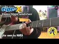 Download Lagu Tipe-X - Kamu Ngga Sendirian gitar cover by NARA