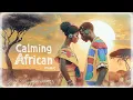 Download Lagu Savannah: Calming AFRICAN Music with VOCALS To Relax And Sleep