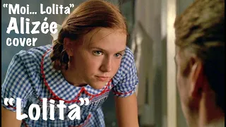 “Lolita”/Jeremy Irons, Dominique Swain & Melanie Griffith/“Moi… Lolita”(Alizée cover)