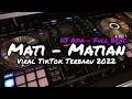 Download Lagu DJ MATI - MATIAN AKU MENCINTAI MU FULL BEAT VIRAL TIKTOK TERBARU - DJ ASIA REMIX