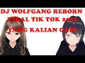Download Lagu DJ WOLFGANG REBORN REMIX VIRAL TIKTOK 2021