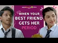 Download Lagu When Your Bestfriend Gets Her Period Ft. Purav Jha \u0026 Mugdha Agarwal | Webseries | Hasley India