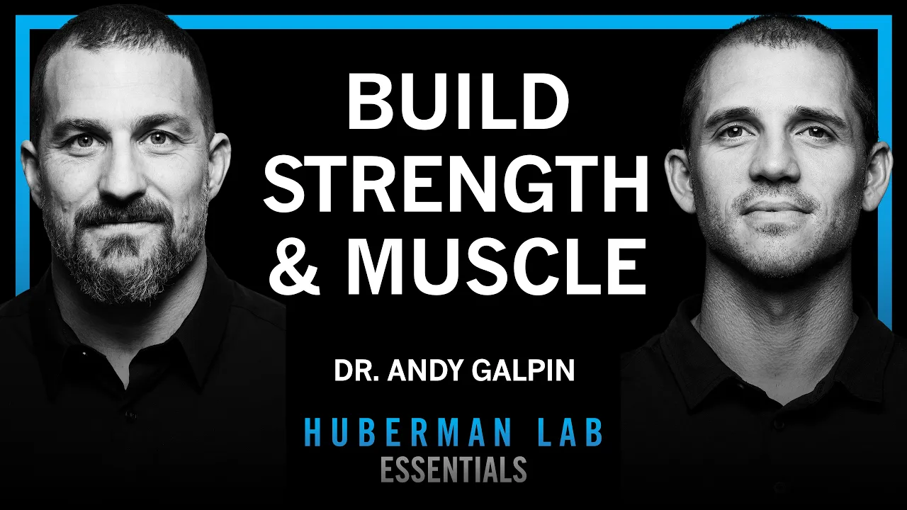 Essentials: Optimal Protocols to Build Strength & Grow Muscles | Dr. Andy Galpin