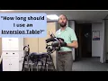 How long should I use an Inversion Table for Back Pain Sciatica
