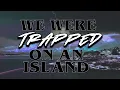 We Were Trapped On An Island True Greentext Horror Story