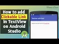 ADDING LINKS Inside A TextView How to create the links in textview clickable