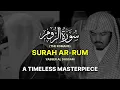 Lagu TIMELESS MASTERPIECE | Surah Ar-Rum(The Romans) سورة الروم | Yasser Al Dosari ياسر الدوسري