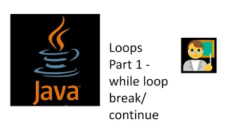 Java - while loop do-while loop break continue