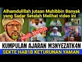 Lagu 💥 GEMPAR‼️ JUTAAN MUHIBBIN SADAR, AJARAN MENY3SATKAN SEKTE HAB1B KETURUNAN YAMAN..!