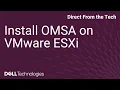 How to install OpenManage Server Administrator on VMware ESXi