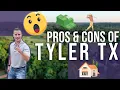 Living In Tyler Texas Pros and Cons