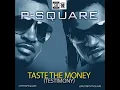 P-Square - Taste The Money (Testimony)  [OFFICIAL VIDEO] 2014