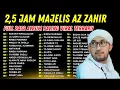 Lagu 2,5 JAM SHOLAWAT AZ ZAHIR TERBARU 2025 FULL ALBUM BULAN MAULID PALING ENAK DI DENGAR