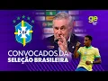 Download Lagu AO VIVO! CONVOCAÇÃO DA SELEÇÃO BRASILEIRA | CARLO ANCELOTTI SOLTA A LISTA PARA AMISTOSOS | ge tv