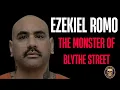 The Nightmare of Blythe Street The True Story of Ezekiel Wicked Romo