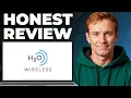 H2O Wireless Full Review - Features Strengths Weaknesses