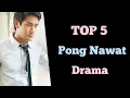 Download Lagu TOP 5 Pong Nawat kulrattanarak drama list || Pong Nawat Thai drama list