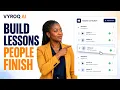 Add Lessons and Sections Structure a Course People Actually Finish with Vyroq AI