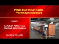Download Lagu PENULISAN TUGAS AKHIR, THESIS DAN DISERTASI – LAPORAN PENELITIAN, SEMINAR, PENDADARAN