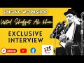 Lagu An Exclusive Interview with Ustad Shafqat Salamat Ali Khan | Shaam Churasi Gharana
