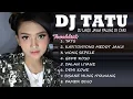 Download Lagu DJ TATU || DJ REMIX TERBARU 2020 LAGU JAWA PALING ENAK